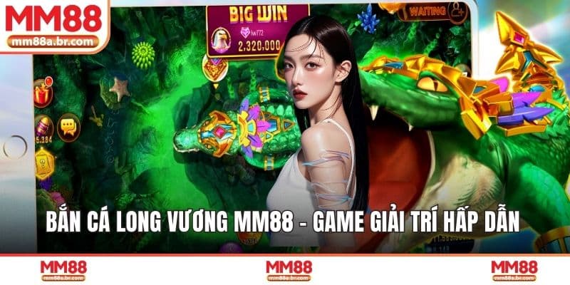 Bắn Cá Long Vương