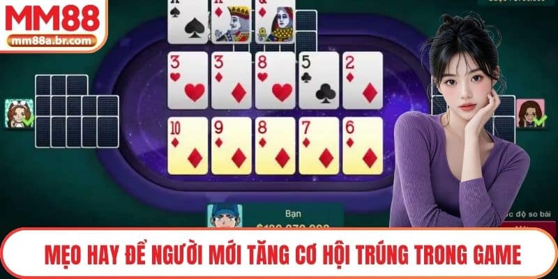 Mẹo hay để người mới tăng cơ hội trúng trong game