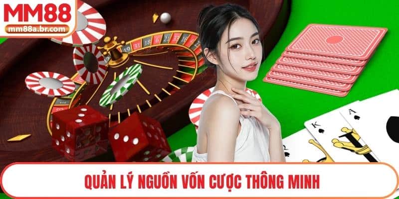 Quản lý nguồn vốn cược thông minh