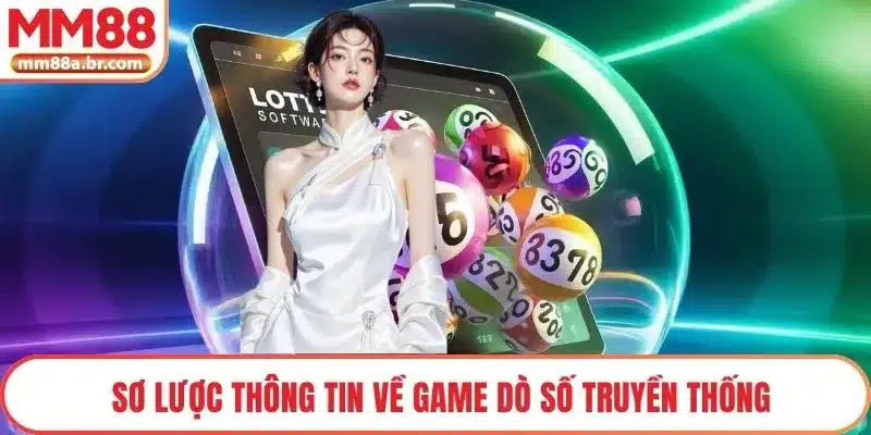 Sơ lược thông tin về game dò số truyền thống